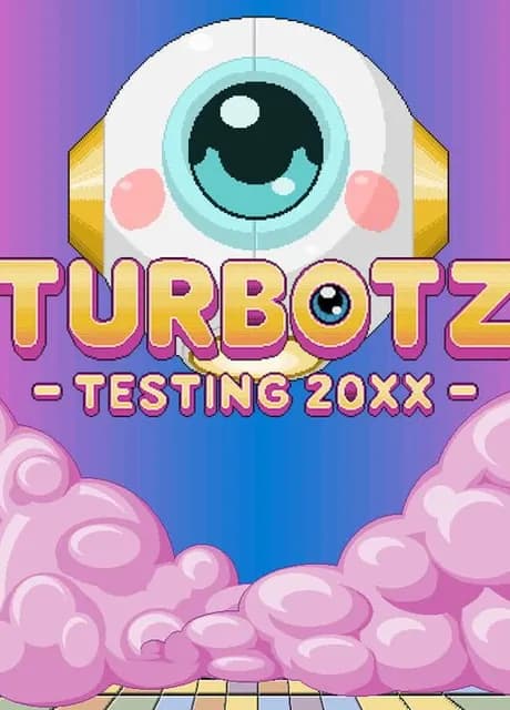 Turbotz Testing 20XX