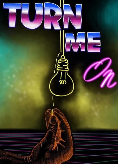Turn Me On