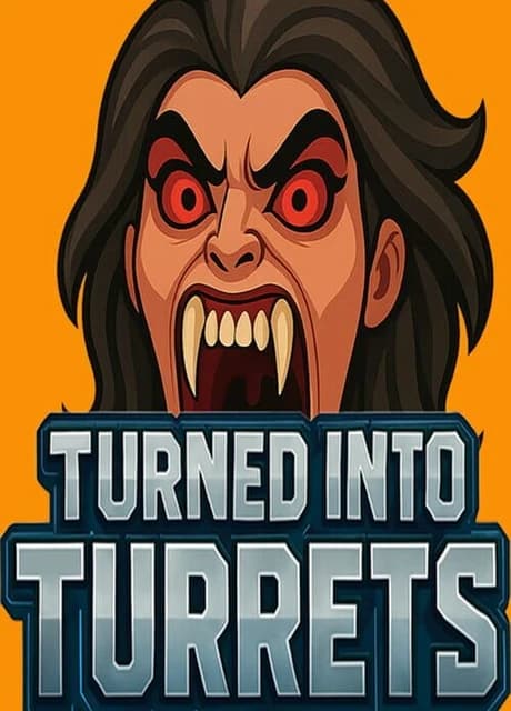 Turned Into Turrets