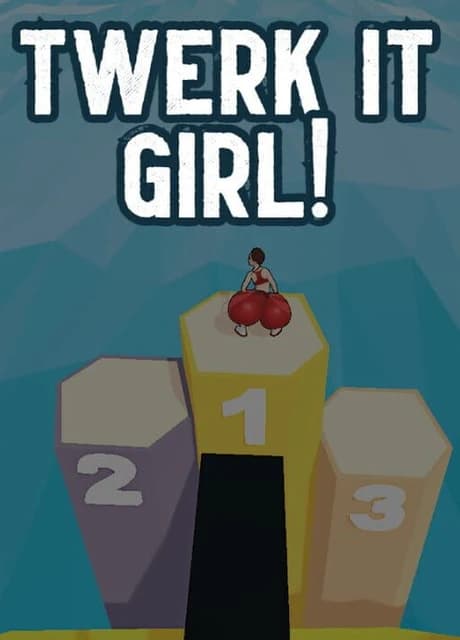 Twerk it Girl!