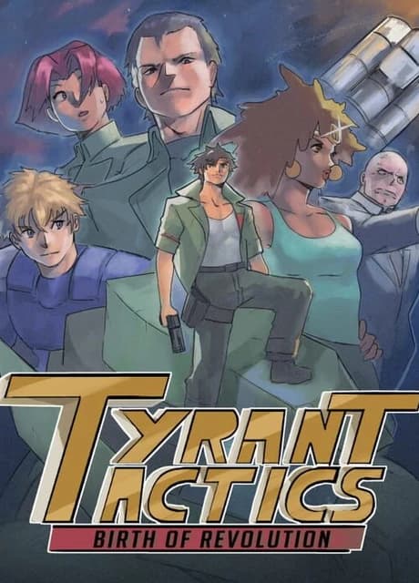 Tyrant Tactics: Birth of Revolution
