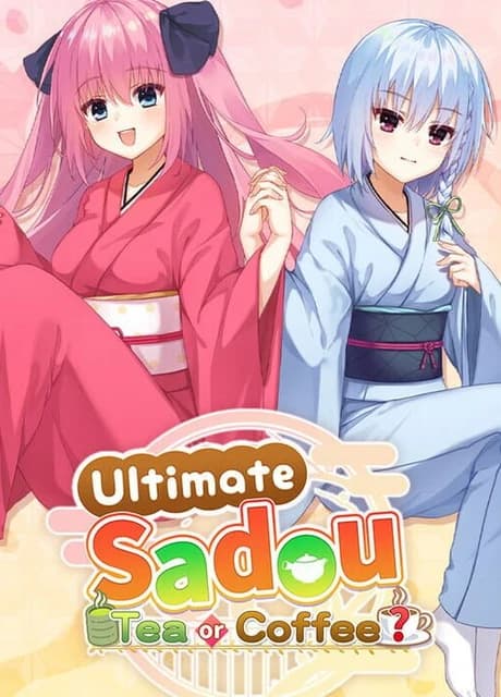 Ultimate Sadou: Tea or Coffee?