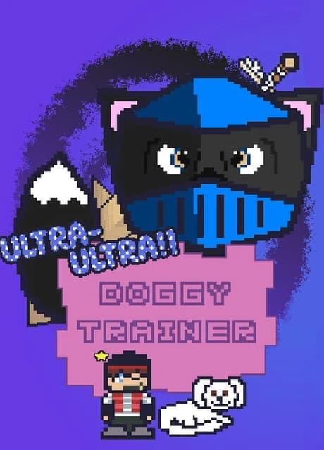Ultra-Ultra Doggy Trainer!!