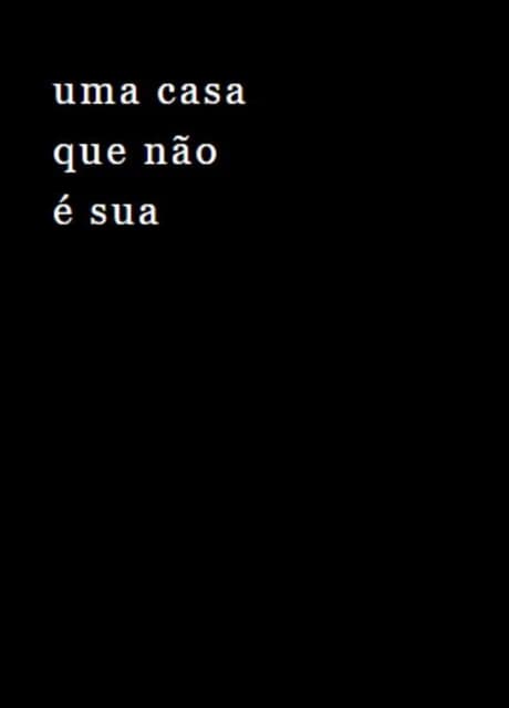 Uma Casa Que Não é Sua