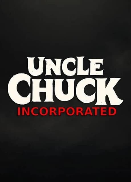 Uncle Chuck Incorporated