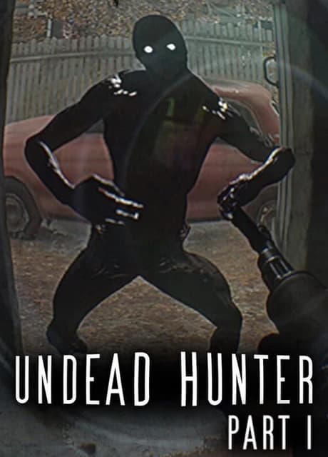 Undead Hunter Part I
