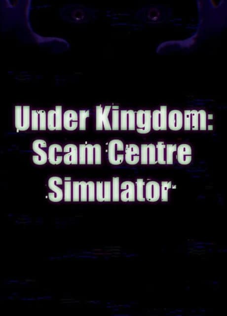 Under Kingdom: Scam Centre Simulator