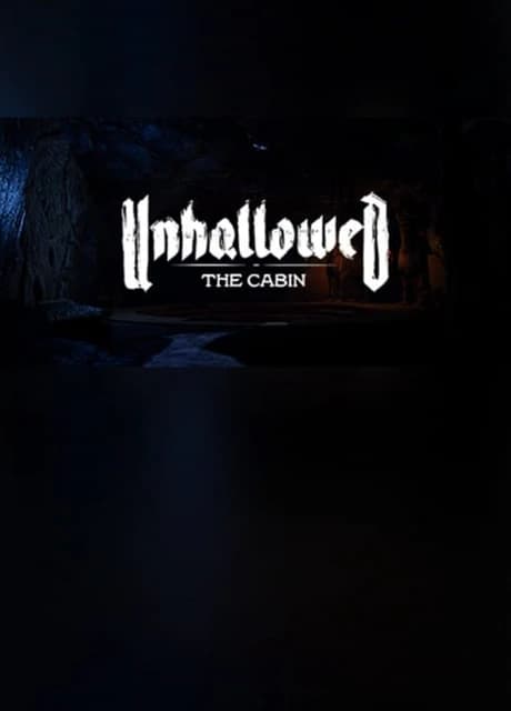 Unhallowed: The Cabin