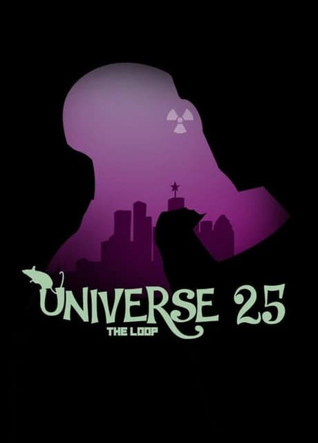 Universe 25: The Loop
