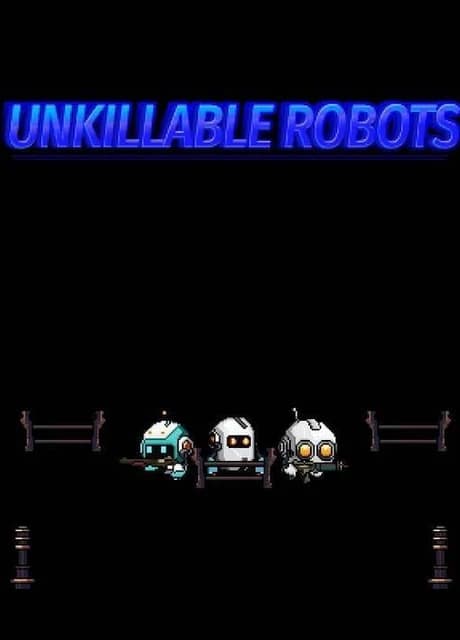 Unkillable Robots