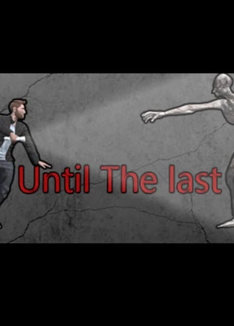 Until the Last