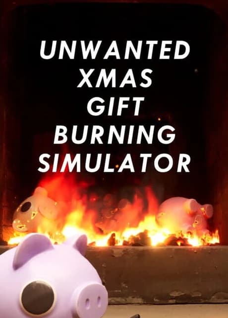Unwanted Xmas Gift Burning Simulator