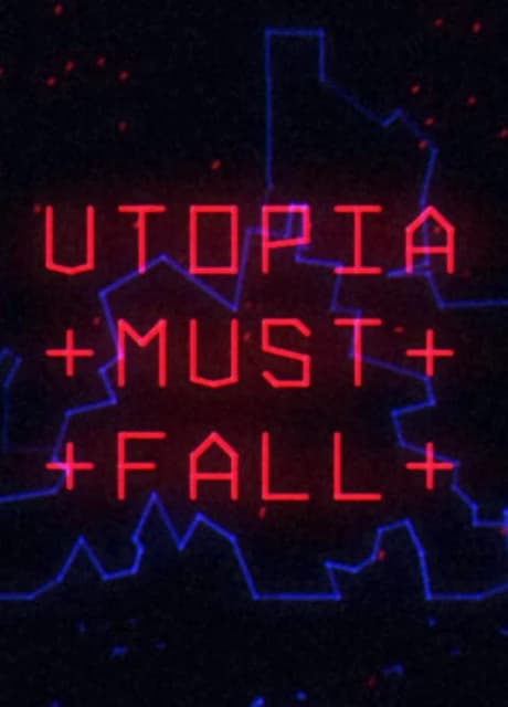 Utopia Must Fall