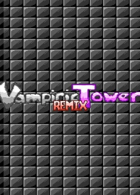 Vampiric Tower Remix