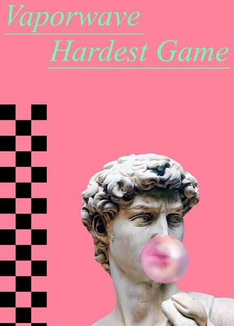 Vaporwave Hardest Game
