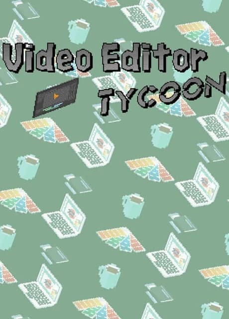Video Editor Tycoon