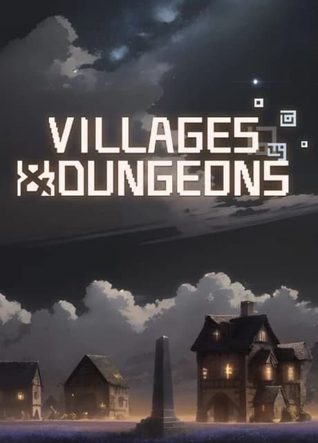 Villages & Dungeons