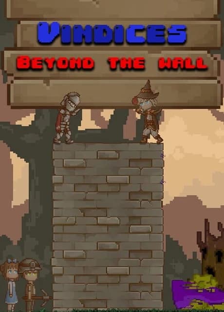 Vindices: Beyond the Walls