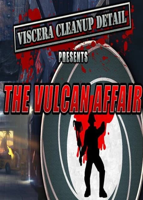 Viscera Cleanup Detail: The Vulcan Affair