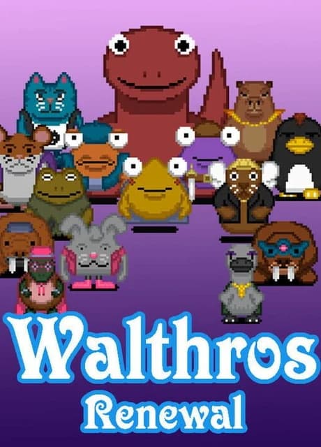 Walthros: Renewal
