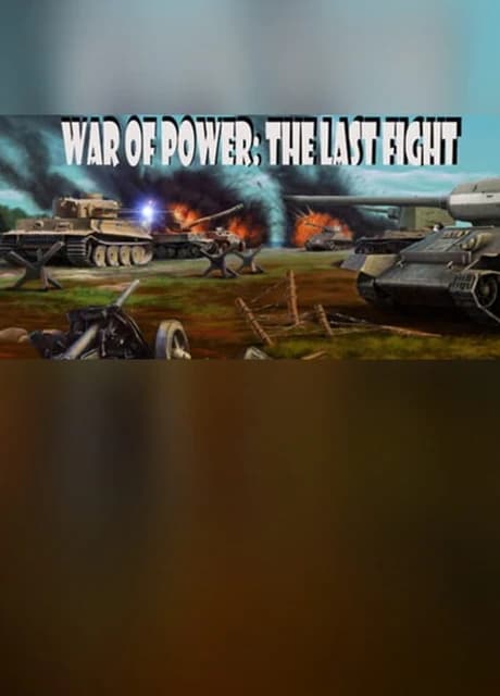 War of Power: The Last Fight