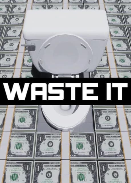 Waste It