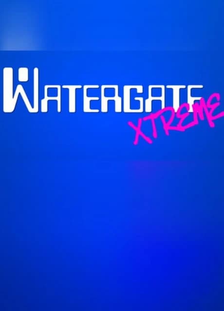 Watergate Xtreme