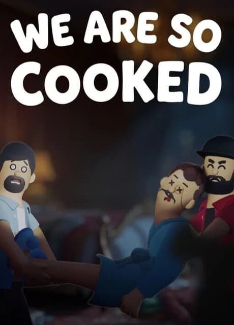 We Are So Cooked