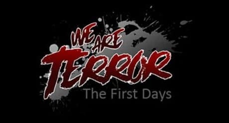 We Are Terror: The First Days