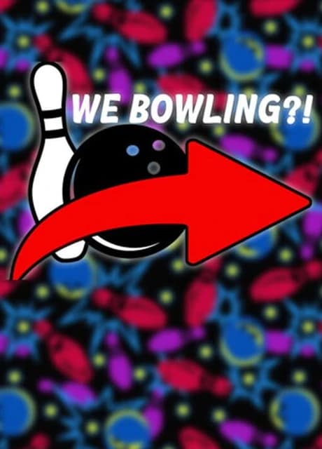 We Bowling?!