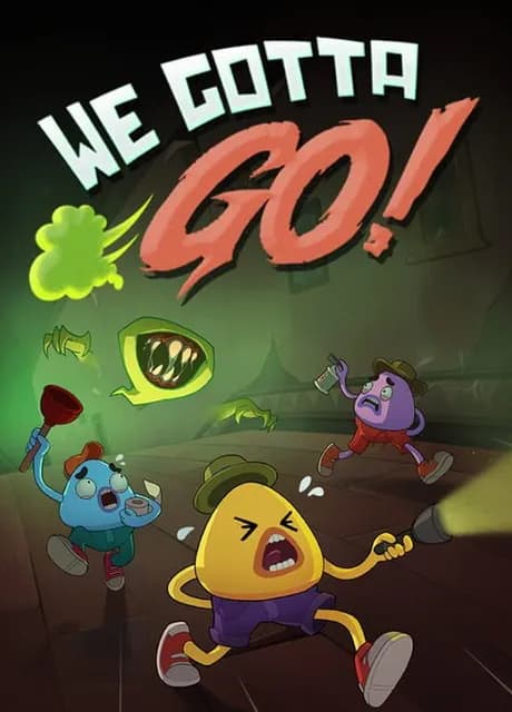 We Gotta Go