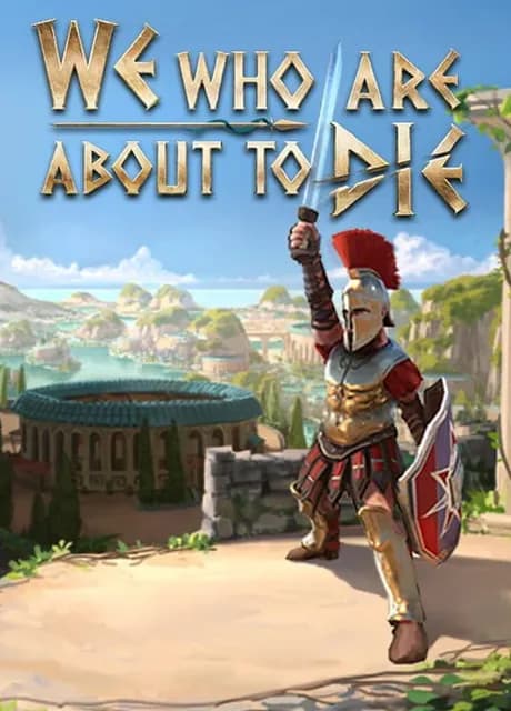 We Who Are About to Die