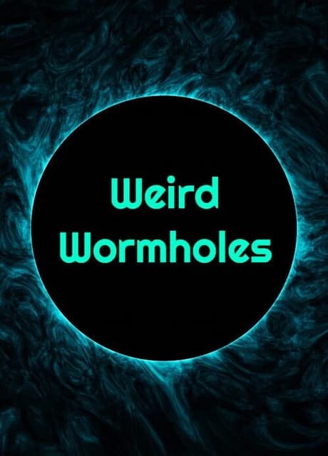 Weird Wormholes