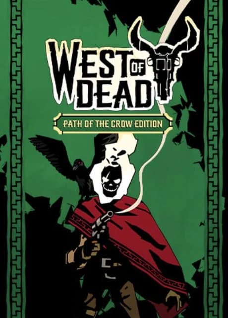 West of Dead: Path of the Crow Edition