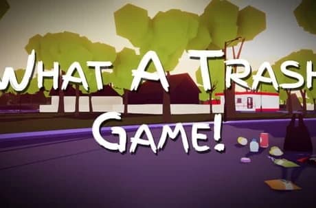 What A Trash Game