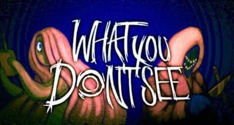 What You Don't See