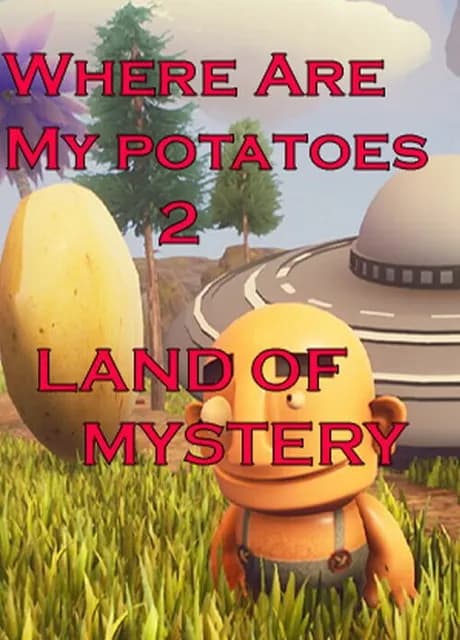 Where are my potatoes 2: Land Of Mystery