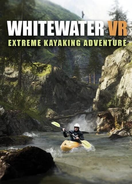 Whitewater VR: Extreme Kayaking Adventure