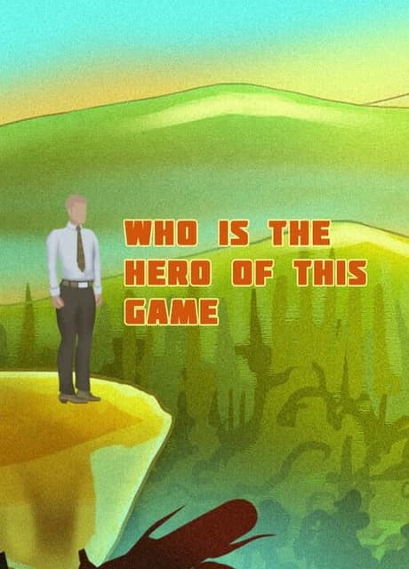 Who is the Hero of This Game