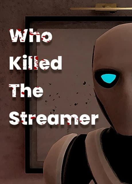 Who Killed the Streamer?