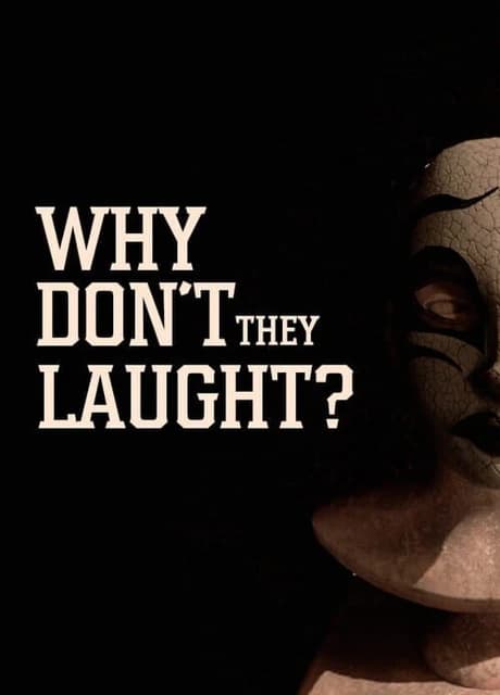 Why Don't They Laugh?