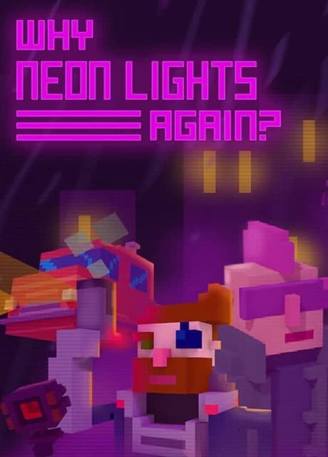 Why Neon Lights Again?