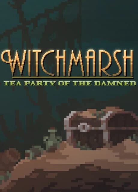 Witchmarsh: Tea Party of the Damned