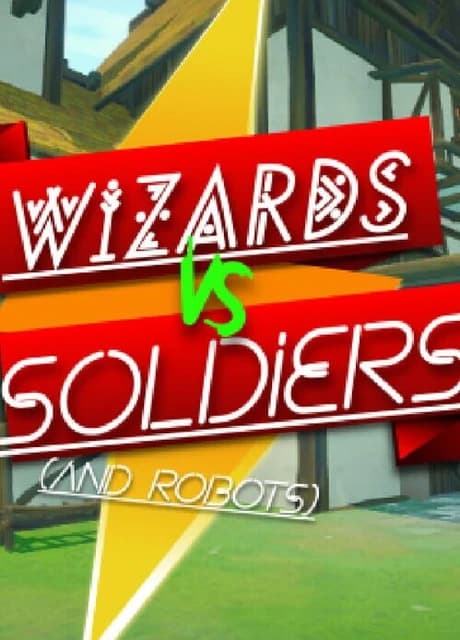 Wizards vs. Soldiers And Robots