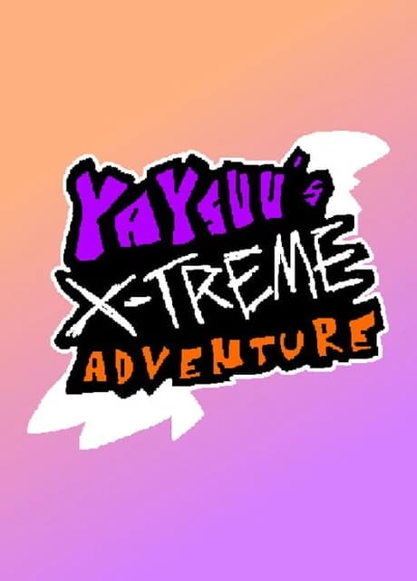 Yaysuu's X-Treme Adventure
