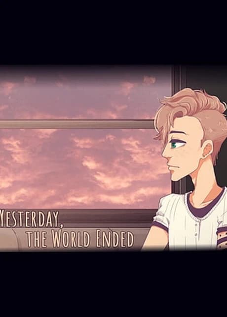 Yesterday, the World Ended