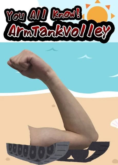 You All Know! Arm Tank Volley