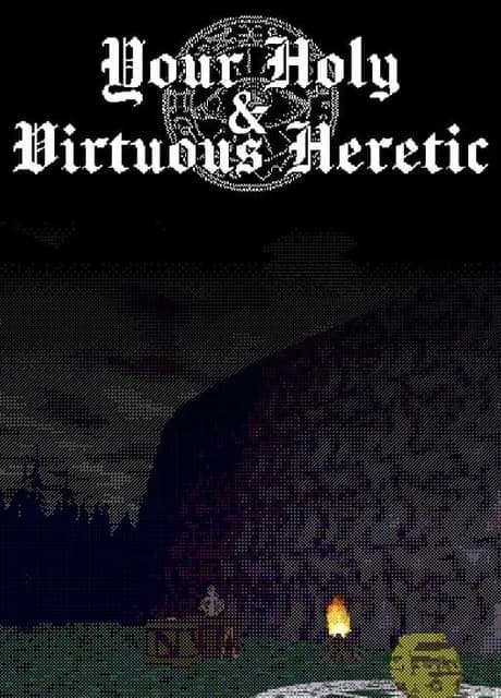 Your Holy & Virtuous Heretic