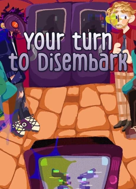 Your Turn to Disembark