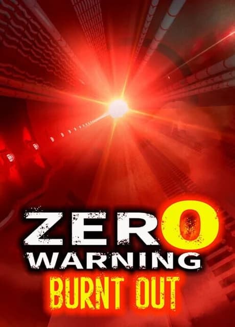 Zero Warning: Burnt Out
